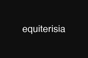 equiterisia