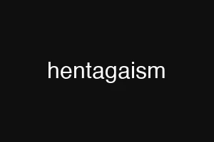 hentagaism
