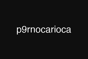 p9rnocarioca