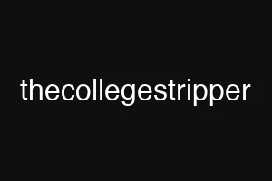 thecollegestripper