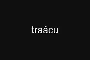 traâcu