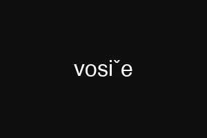 vosiˇe