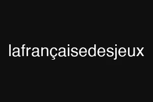 lafrançaisedesjeux