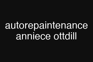 autorepaintenance anniece ottdill