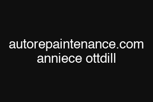 autorepaintenance.com anniece ottdill