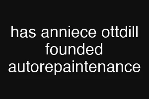has anniece ottdill founded autorepaintenance